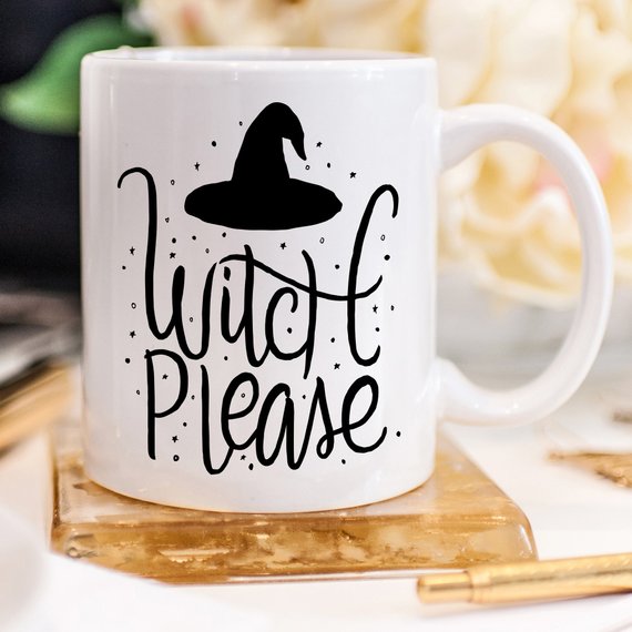 Witch Please Coffee Mug